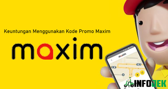 Keuntungan Menggunakan Kode Promo Maxim Customer